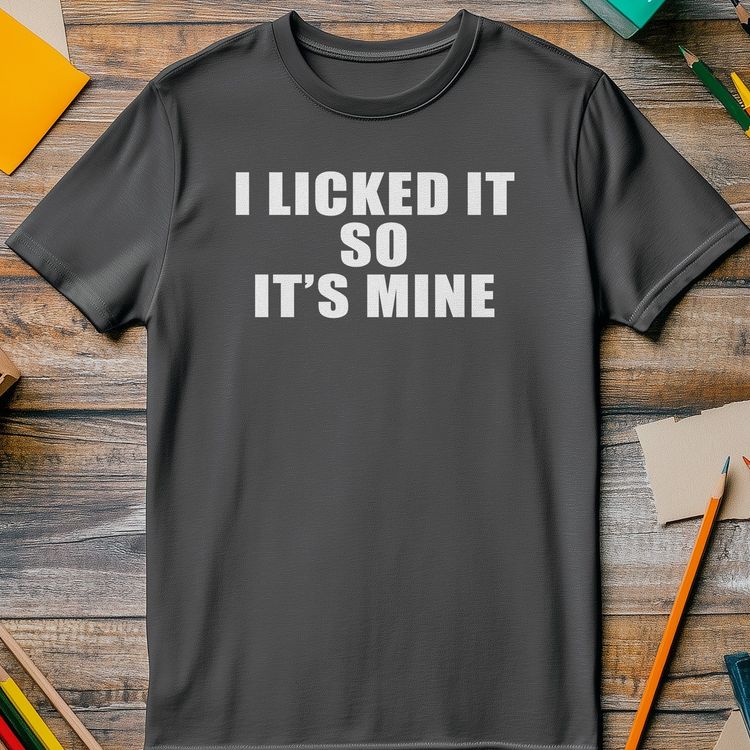 I-Licked-It-Its-Mine T-shirt - AU image 1