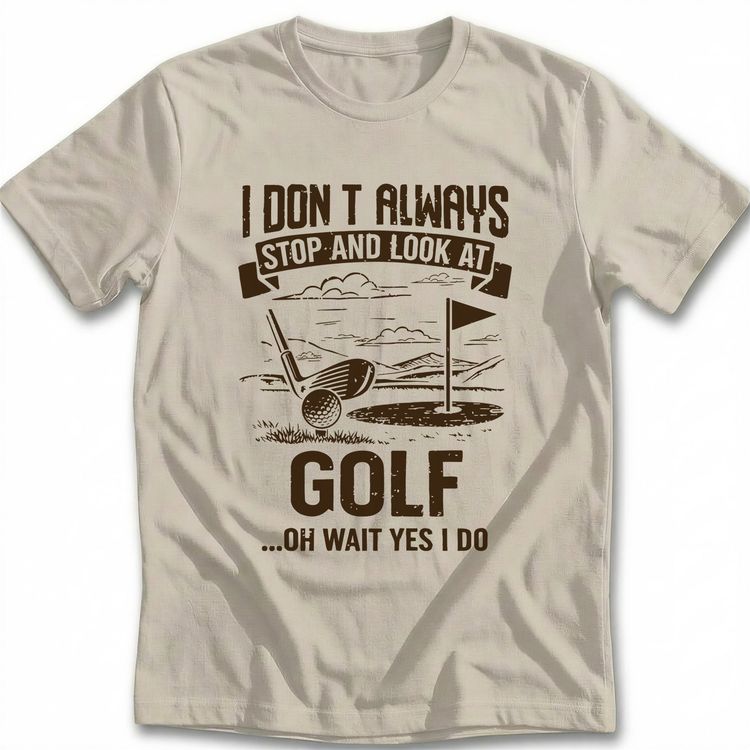 ALWAYS LOOK AT GOLF 026 T Shirt image 3