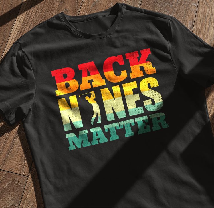 Back Nines Matter Golf T-Shirt AU image 3