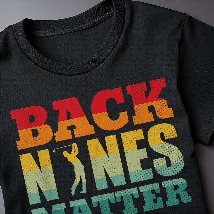 Back Nines Matter Golf T-Shirt AU image 4