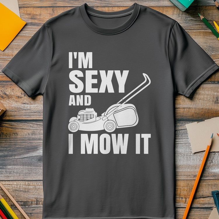 Sexy and I Mow It 2 T-Shirt AU image 4