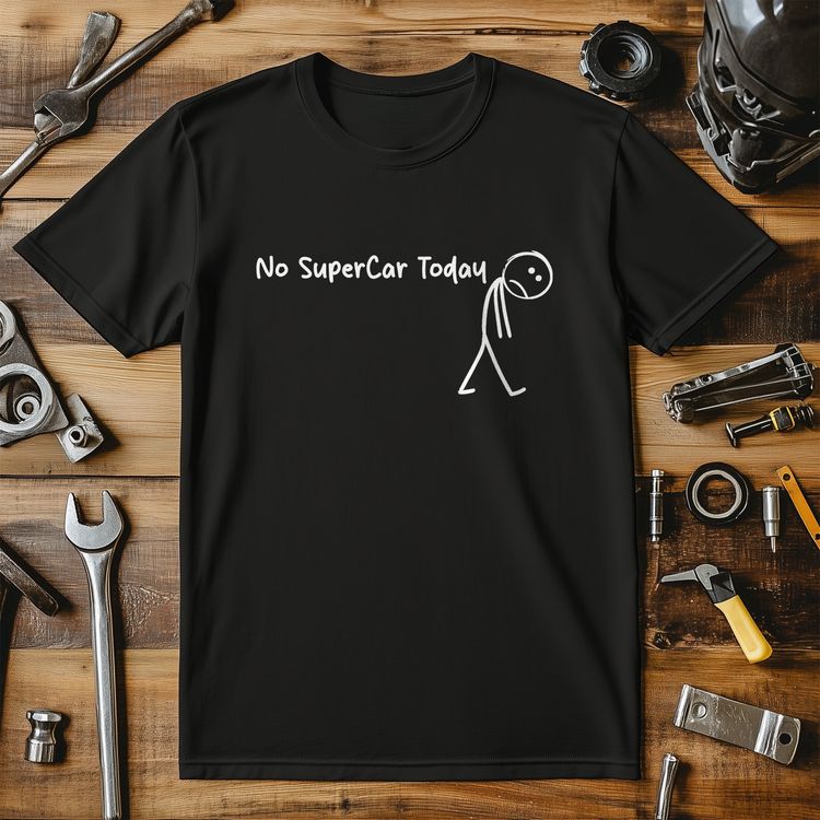 No SuperCar Today T Shirt image 5