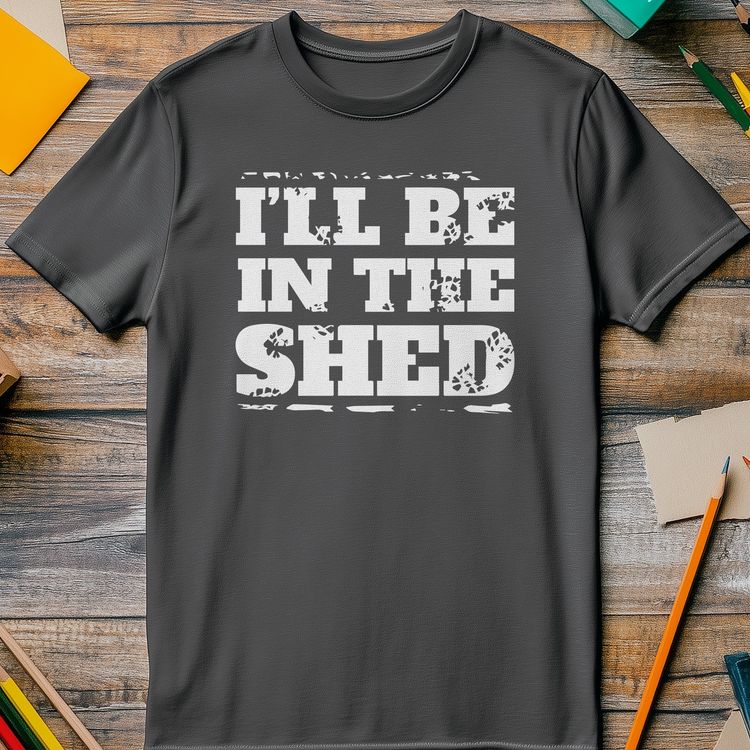 Be in the Shed T-Shirt AU 3