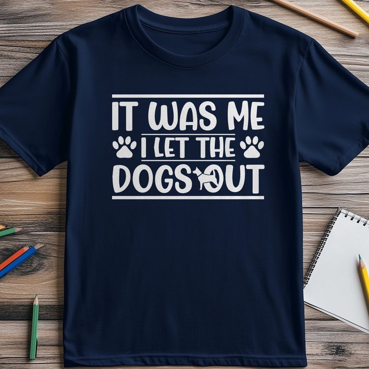 It Was Me I Let the Dogs Out 4 T-shirt 2