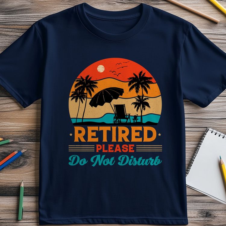 Retired Please Do Not Disturb T-Shirt image 6