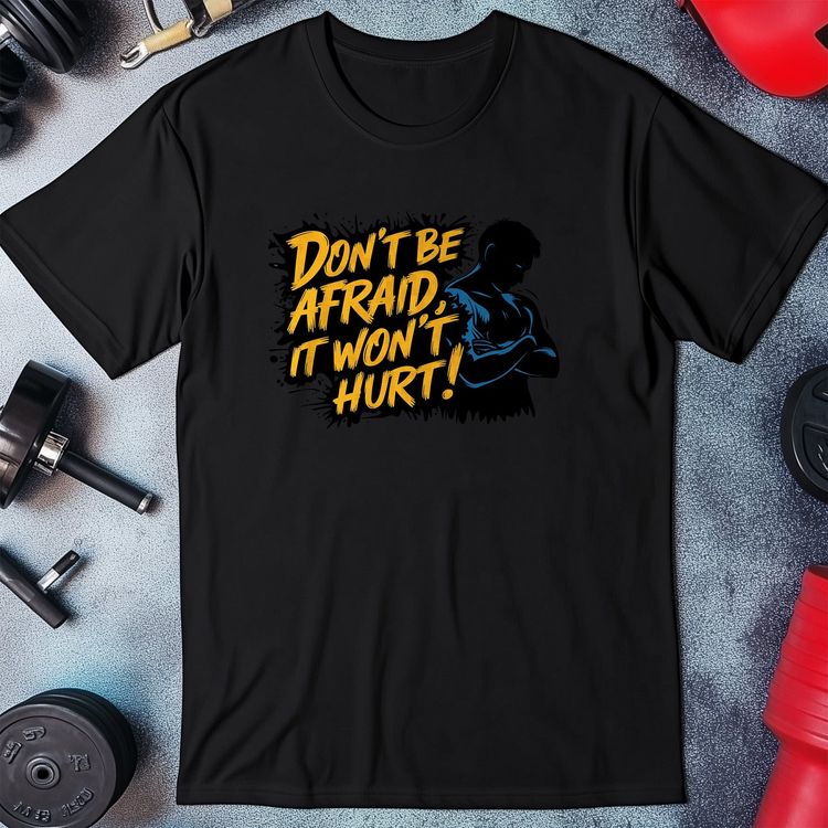Gym 41 Don't be afraid T-shirt 5