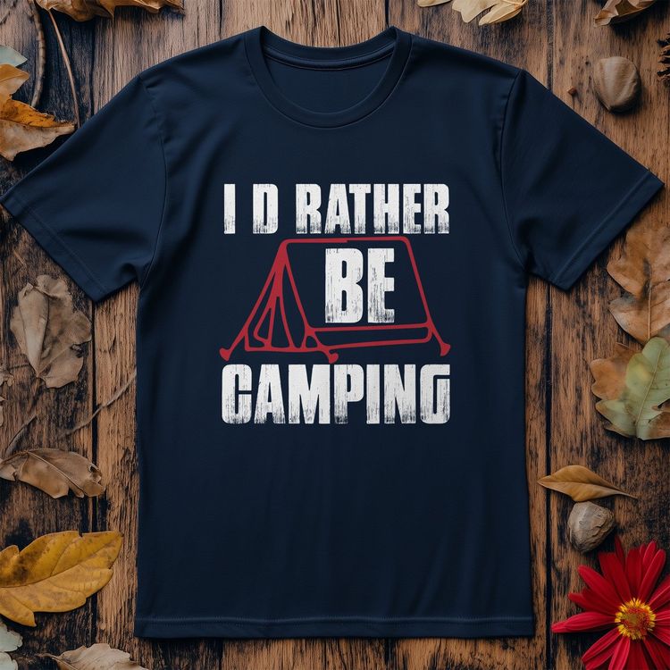 I'd Rather Be Camping-01 image 1