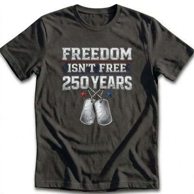 USA MILITARY 250 ISNT FREE T-Shirt 5