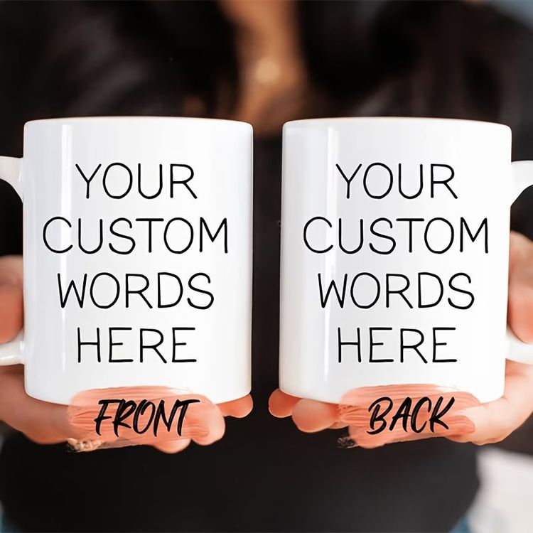 Personalized Your Custom Words Here Ceramic Coffee Mug – Custom Text, Personalized Message & Custom Typography Novelty Cup (M1185) 1
