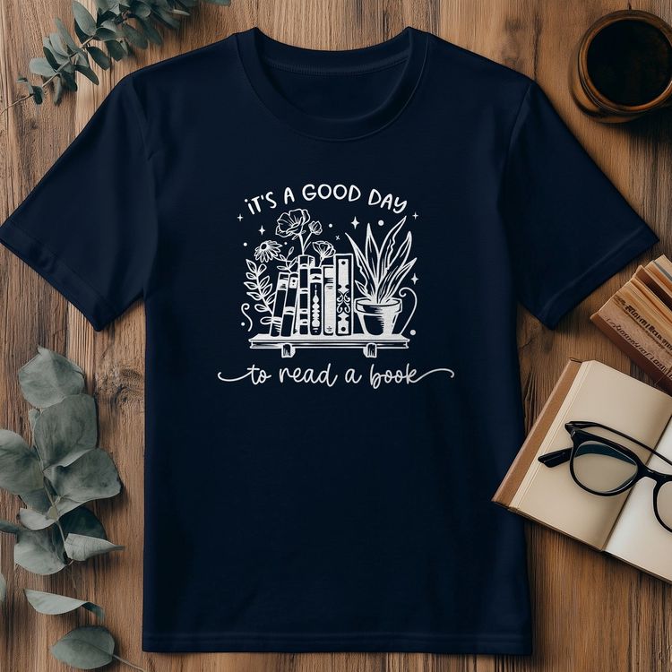 Its a Good Day to Read a Book T-shirt 5