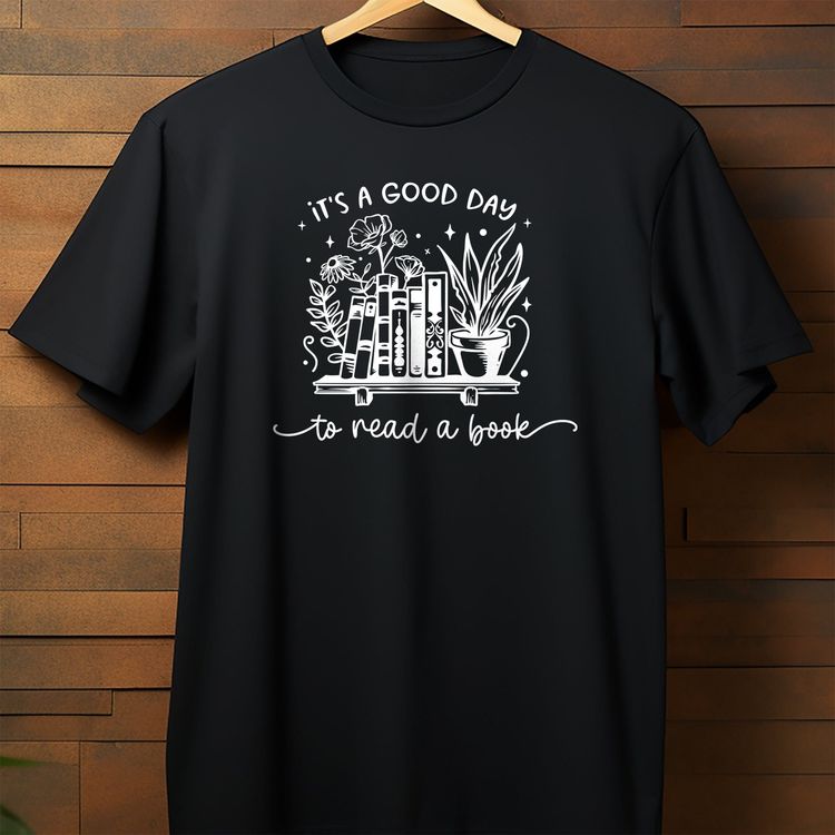 Its a Good Day to Read a Book T-shirt 4