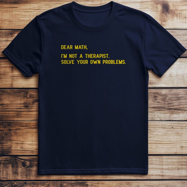 Dear Math Solve T-Shirt 4