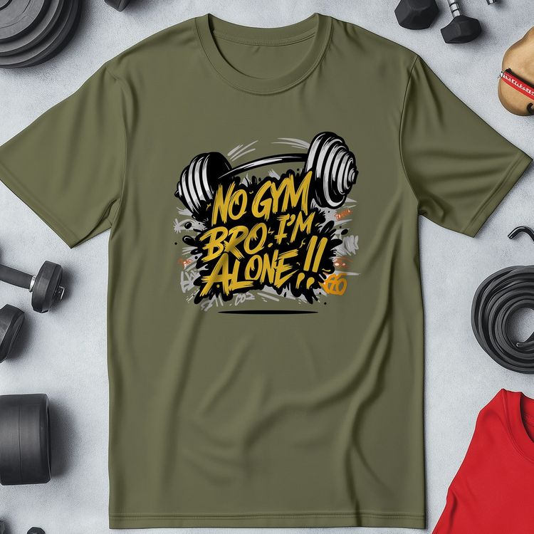 Gym 25 No Gym Bro, I'm Alone! T shirt 5