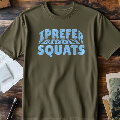 I Prefer Diddly Squats T-shirt AU 7