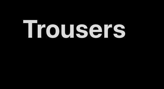 Trosuers on screen