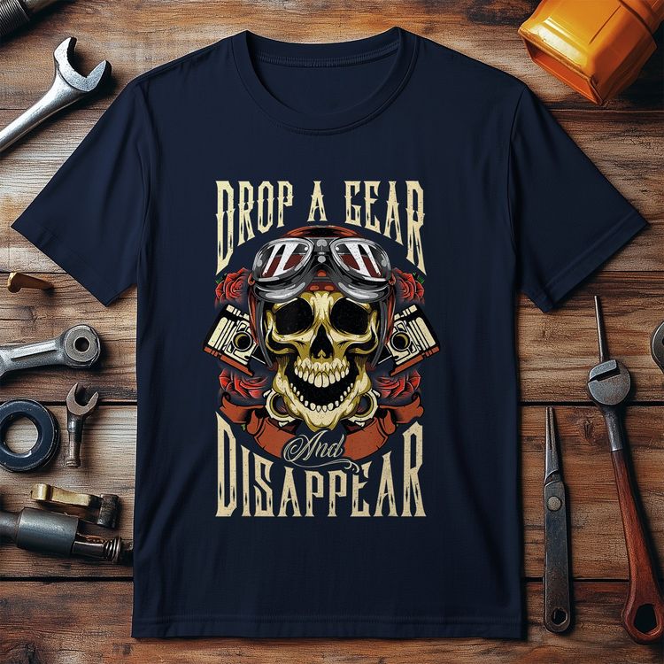 Drop a Gear and Disappear T-shirt - 7