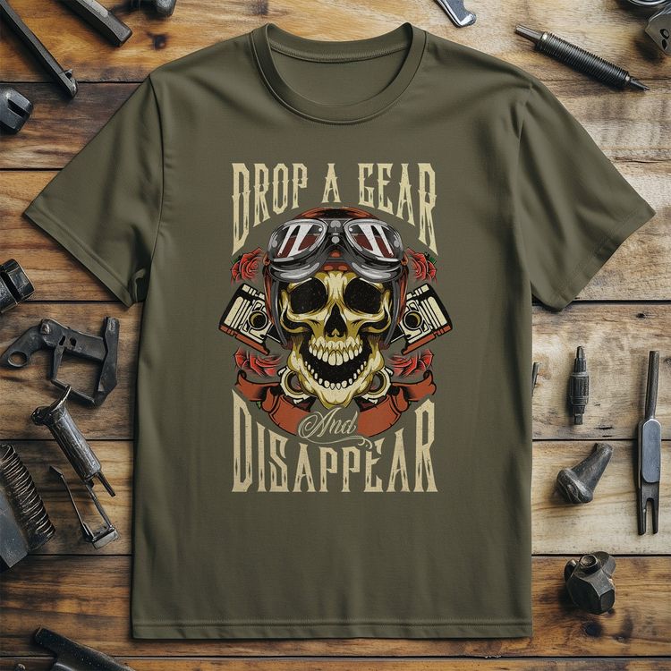 Drop a Gear and Disappear T-shirt - 8