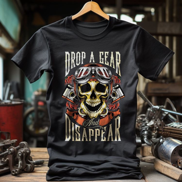 Drop a Gear and Disappear T-shirt - 5