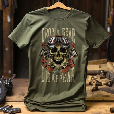 Drop a Gear and Disappear T-shirt - 9