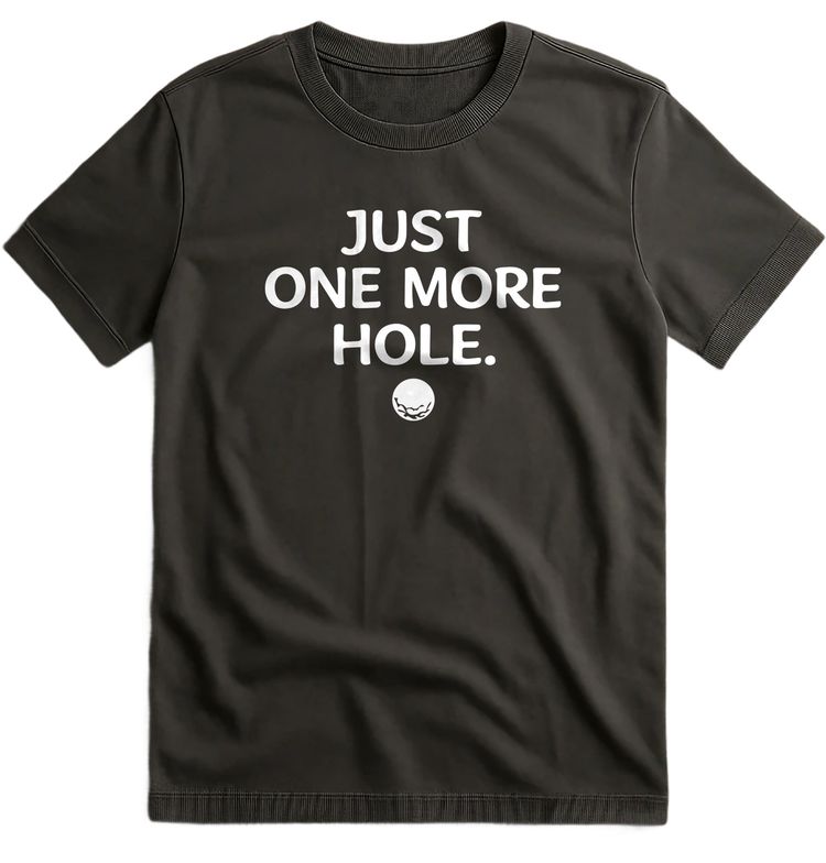 ONE MORE HOLE 026 T Shirt US 4