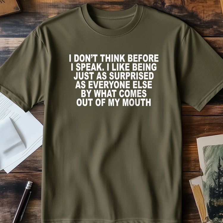I Dont Think Before I Speak T-Shirt image 2