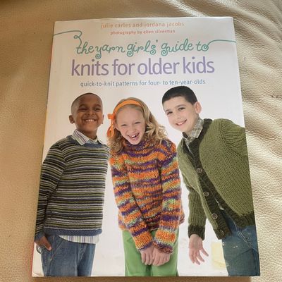 The Yarn Girls' Guide To Knits For Older Kids Book