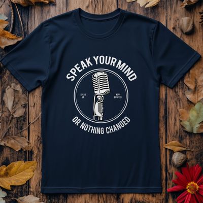 Speak Your Mind T-Shirt 1