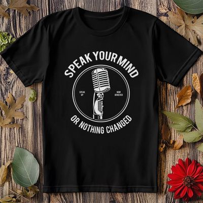 Speak Your Mind T-Shirt 5