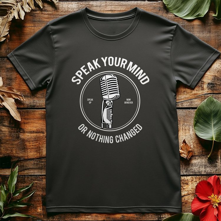 Speak Your Mind T-Shirt 3
