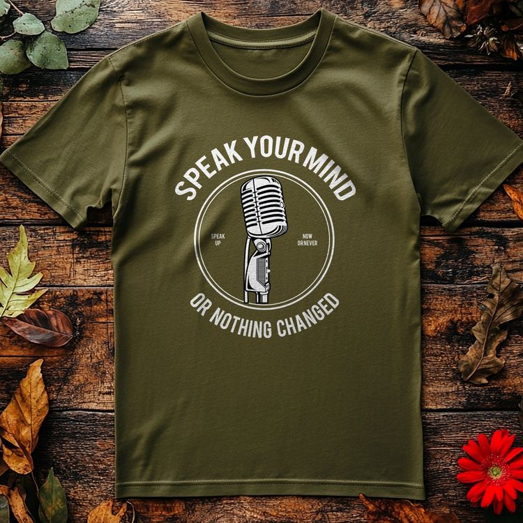 Speak Your Mind T-Shirt 2