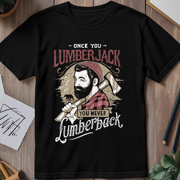 Once You Lumberjack t-shirt 2