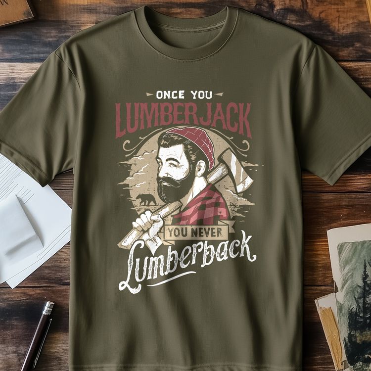 Once You Lumberjack t-shirt 7