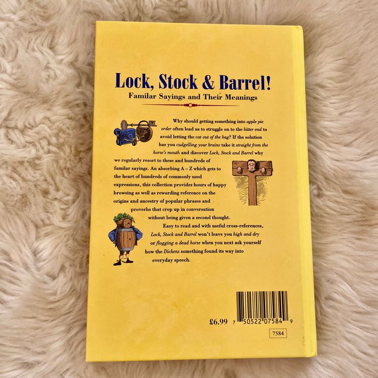 Lock, Stock & Barrel (Past Times) Familiar Sayings & Their Meanings 1998 BNWOT Hard Cover Book   2
