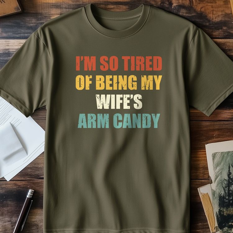 Wifes Arm Candy 2 T-Shirt US 2