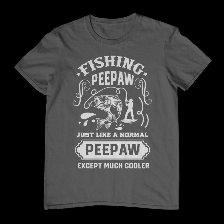Fishing Peepaw Just Cooler Than T-Shirt 2