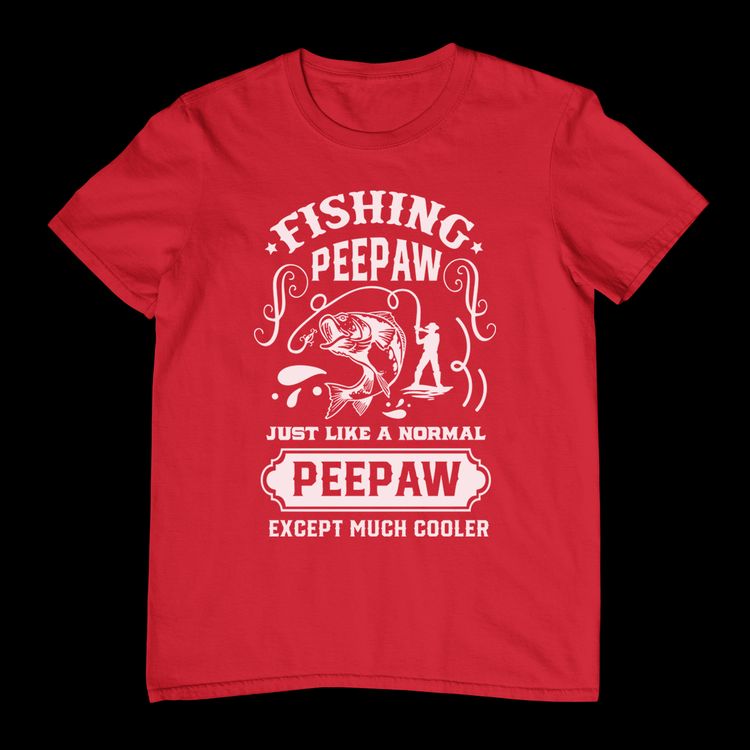 Fishing Peepaw Just Cooler Than T-Shirt 19