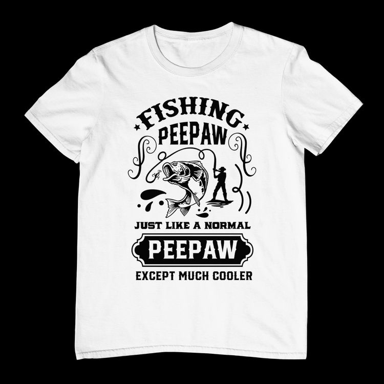 Fishing Peepaw Just Cooler Than T-Shirt 13
