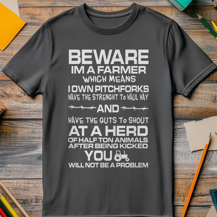 Beware! I’m a Farmer T-Shirt - 5