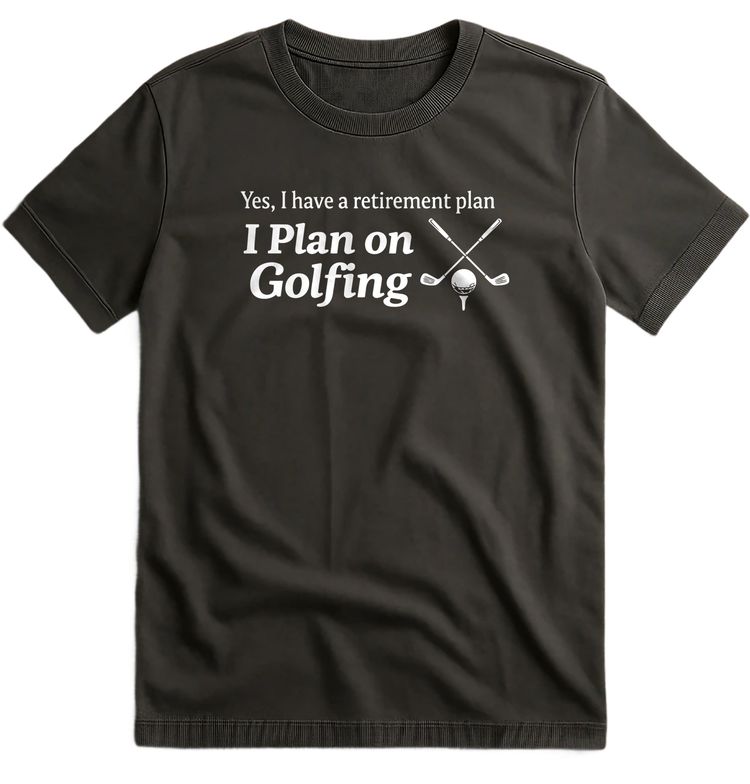 RETIREMENT GOLFING 026 T Shirt 2