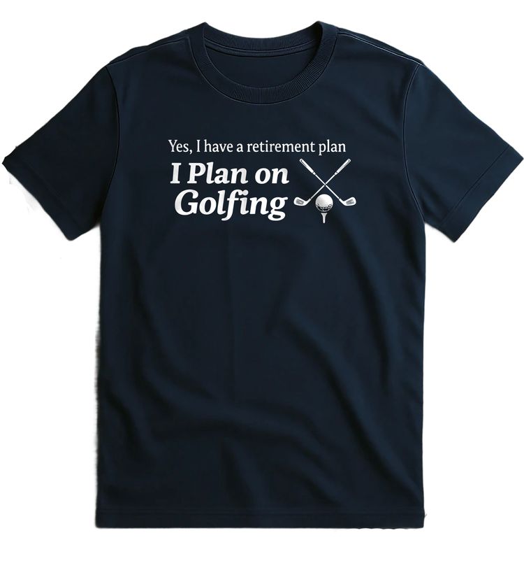 RETIREMENT GOLFING 026 T Shirt 5