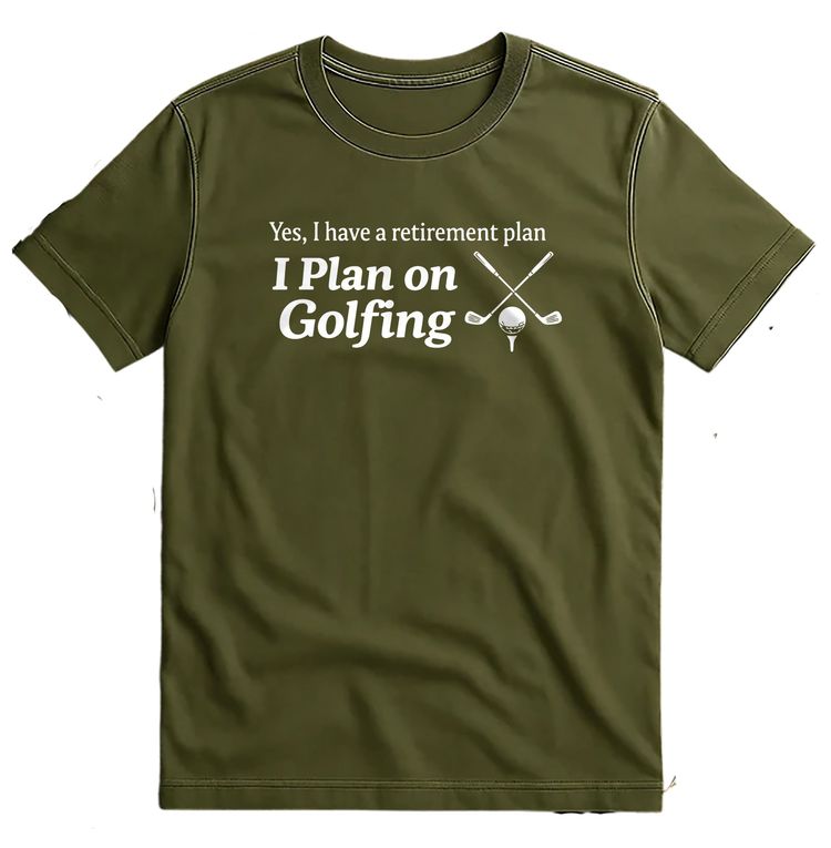 RETIREMENT GOLFING 026 T Shirt