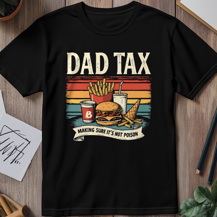 dad tax poison T Shirt image 5