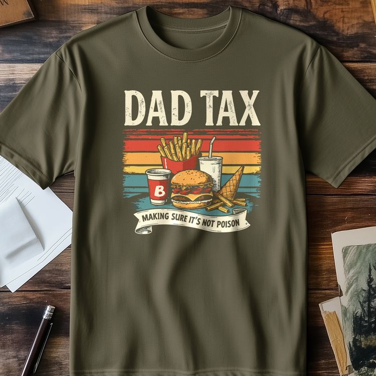 dad tax poison T Shirt image 1