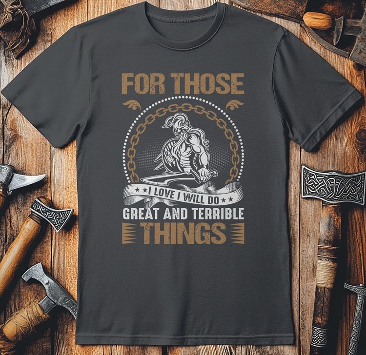 For Those Great And Terrible T-shirt image 8