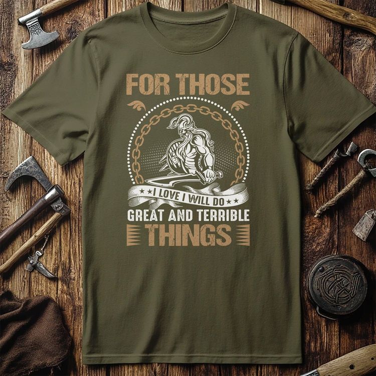 For Those Great And Terrible T-shirt image 5