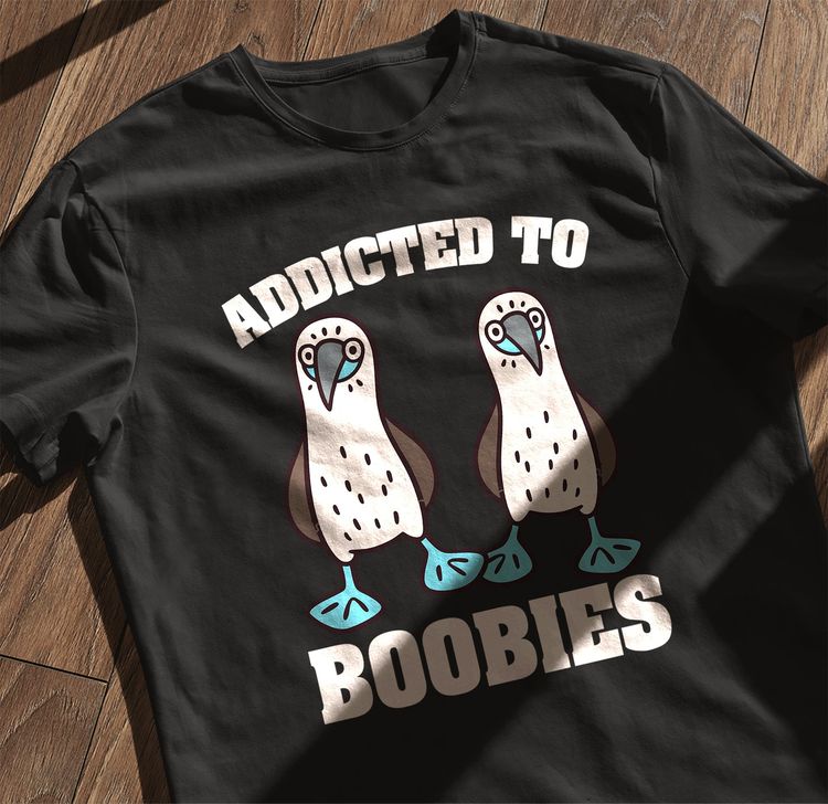 Addicted to Boobies 2  T-shirt 4