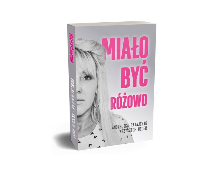 Książka  "Miało Być Różowo"