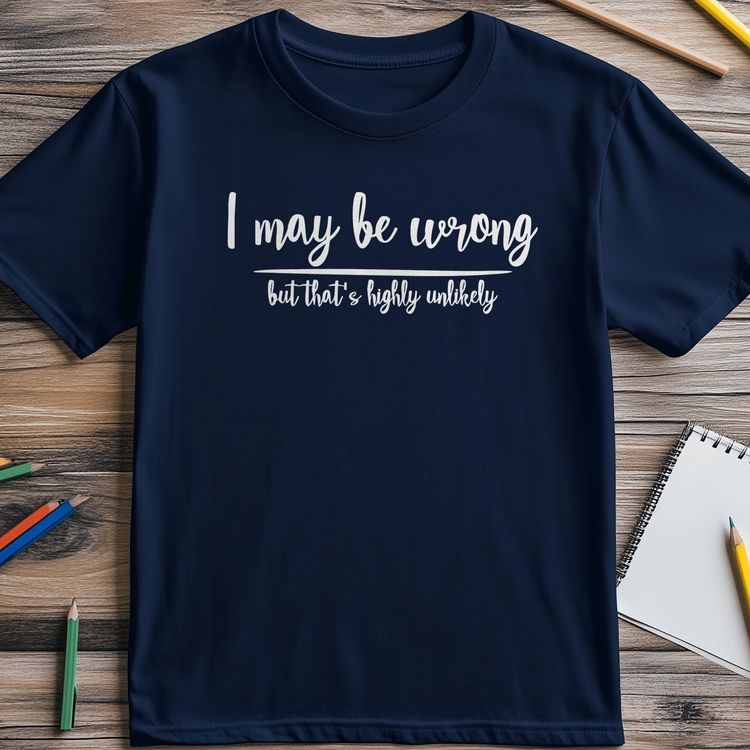 I May Be Wrong 2 T-Shirt image 3