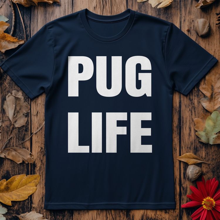 Pug Life T-Shirt - Unleash Your image 1