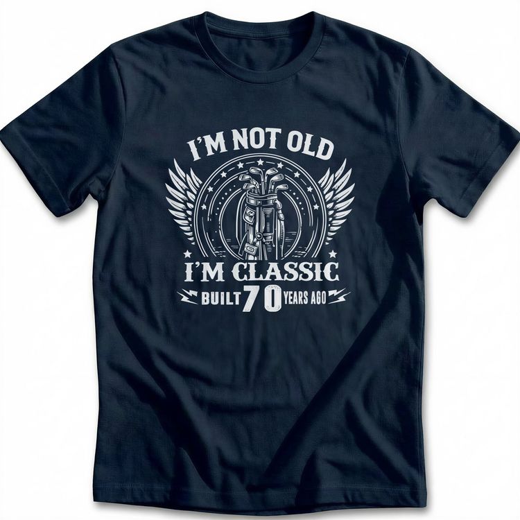 I'M NOT OLD 70TH 029 T Shirt 1